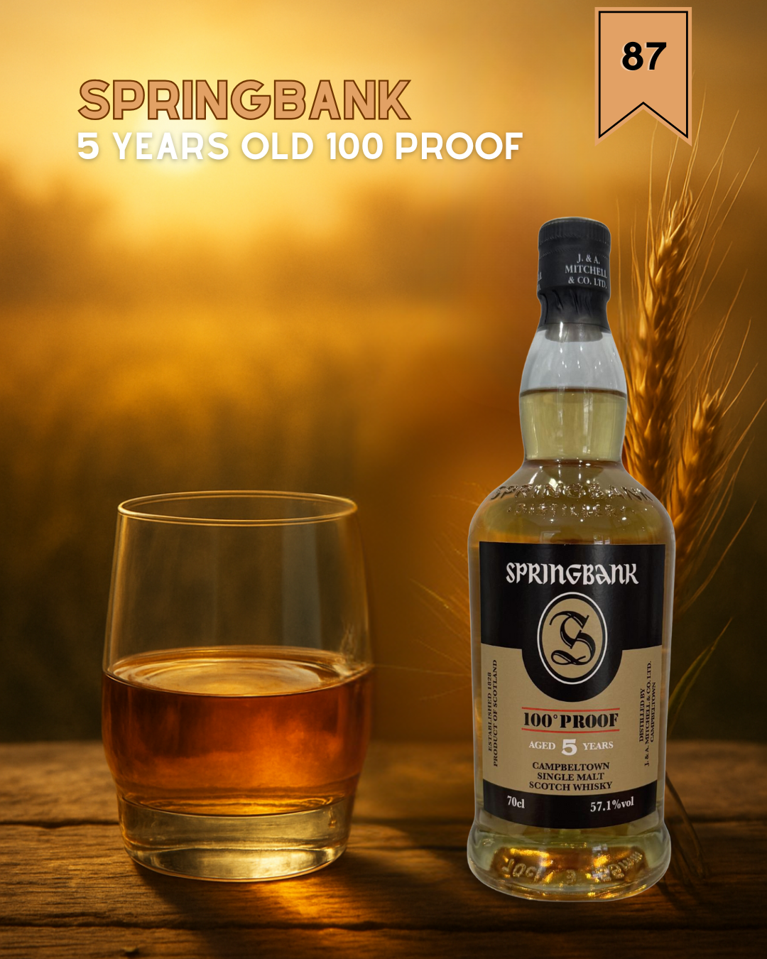 Springbank 5 years old 100 proof